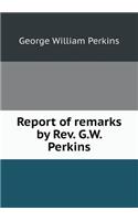 Report of remarks by Rev. G.W. Perkins