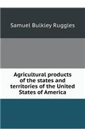 Agricultural Products of the States and Territories of the United States of America