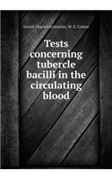 Tests concerning tubercle bacilli in the circulating blood: (English)