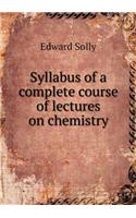 Syllabus of a complete course of lectures on chemistry: (English)