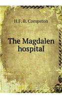 The Magdalen hospital