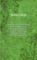 New Reports of Cases Heard in the House of Lords, On Appeals and Writs of Error: And Decided During the Session 1827-1837, Volume 10