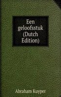 Een geloofsstuk (Dutch Edition)