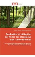 Production Et Utilisation Des Huiles Des Ol�agineux Non Conventionnels: (Omn.Univ.Europ.)