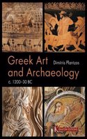 Greek Art and Archaeology (C. 1200-30 BC)