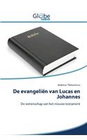 De evangeliën van Lucas en Johannes