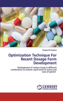 Optimization Technique For Recent Dosage Form Development