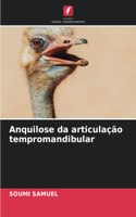 Anquilose da articulação tempromandibular