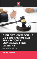 O Direito Comercial E OS Seus Efeitos NAS Transacções Comerciais E NAS Licenças
