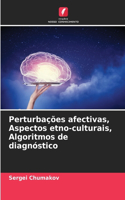 Perturbações afectivas, Aspectos etno-culturais, Algoritmos de diagnóstico
