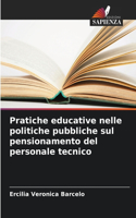 Pratiche educative nelle politiche pubbliche sul pensionamento del personale tecnico