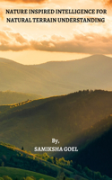 Nature Inspired Intelligence for Natural Terrain Understanding