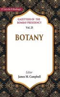 Gazetteer of the Bombay Presidency: Botany Vol. 25