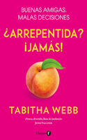 ¿Arrepentida? Jamás