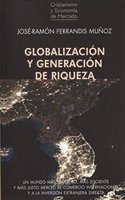 GLOBALIZACION Y GENERACION DE RIQUEZA