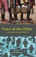 Voice of the Other : Understanding Marginal Identities [Hardcover] Vulli Dhanaraju