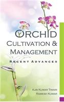 Orchid: Cultivation and Management