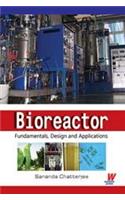 Bioreactor: Fundamentals, Design & Applications