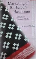 Marketing Of Sambalpuri Handlooms : A Study In Western Odisha
