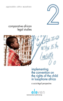 Implementing the Convention on the Rights of the Child in Lusophone Africa, 2: A Socio-Legal Perspective