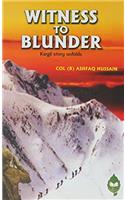Witness to Blunder: Kargil Story Unfolds (HB)....Hussain A