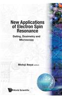 New Applications Of Electron Spin Resonance: Dating, Dosimetry And Microscopy