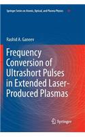 Frequency Conversion of Ultrashort Pulses in Extended Laser-Produced Plasmas