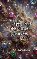 La prophétie des pierres précieuses
