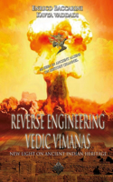 Reverse Engineering Vedic Vimanas