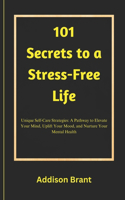 101 Secrets to a Stress-Free Life