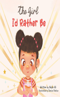 Girl I'd Rather Be