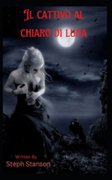 cattivo al chiaro di luna