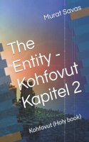 The Entity - Kohfovut Kapitel 2