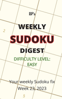 Bp's Weekly Sudoku Digest - Difficulty Easy - Week 23, 2023