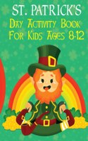 St. Patrick's Day Activity Book For Kids Ages 8-12