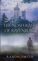 The Nosferatu of Ravenberg