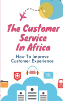 The Customer Service In Africa