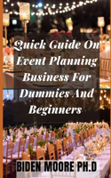 Quick Guide On Event Planning Business For Dummies And Beginners