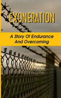 Exoneration: A Story Of Endurance And Overcoming: Trueallele Casework System