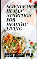 Science of Human Nutrition for Healthy Living