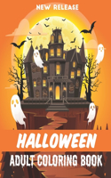 Halloween Adult Coloring Book: Spooky Unique Halloween Designs Such As Pumpkins, Haunted house, Bats, Witches & Cats and More for both teens and adults!