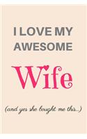 I Love my Awesome Wife (and yes she bought me this ...)