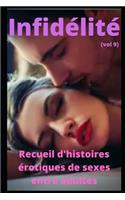 Infidélité (volume 9): Recueil d'histoires érotiques de sexe entre adultes