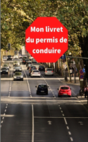 Mon livret du permis de conduire: Livret du permis de conduire à remplir. Suivi de progression. 6*9 pouces. 98 pages.