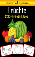 Früchte Colorare Libro: Impariamo il nome della frutta e il loro colore (libro da colorare di frutta di alta qualità)