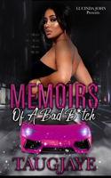 Memoirs Of A Bad B*tch