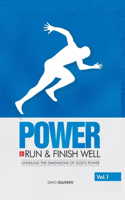 Power to Run and Finish Well: Unveiling the Dimensions of God's Power