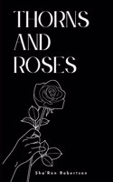 Thorns and Roses