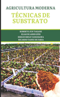 Tecnicas de Substratos para a Agricultura Moderna