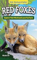 Kids' Backyard Safari: Red Foxes